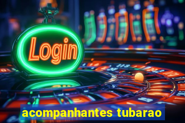 acompanhantes tubarao